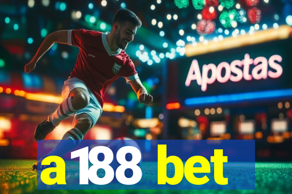 a188 bet